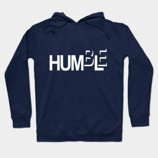 Be Humble Hoodie